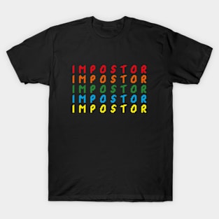 IMPOSTOR T-Shirt